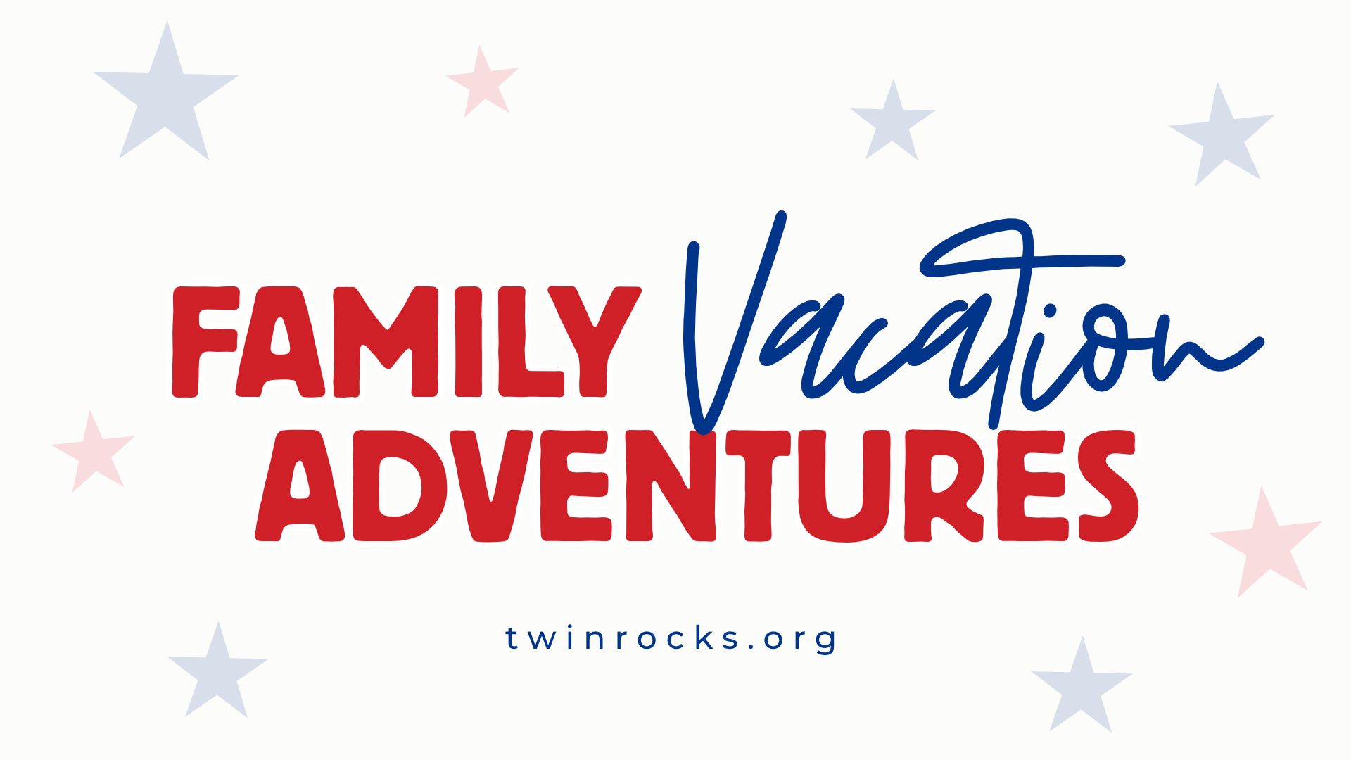 2025 Family Vacation Adventures