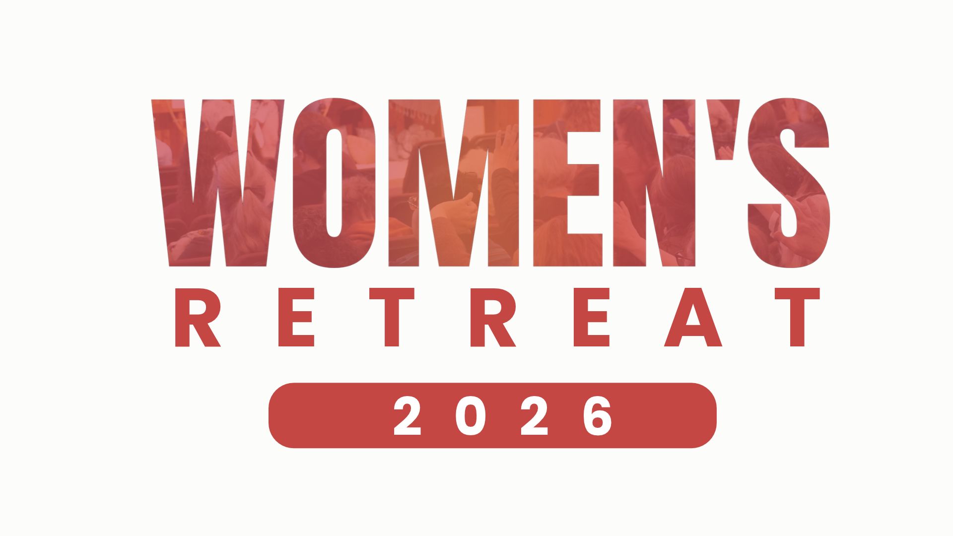 WOMEN'S RETREAT 2026