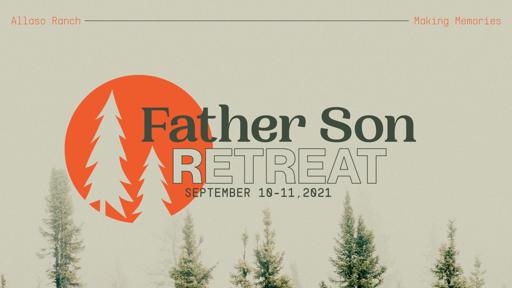 Father Son Retreat (Sept 10-11)