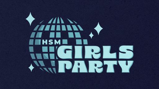 HSM Girls Party: November 22nd