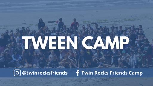Tween Camp (July 7-12)